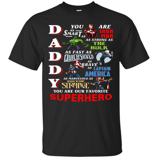 Daddy You Are As Smart As Iron Man You Are Our Favorite Superhero Shirt Black