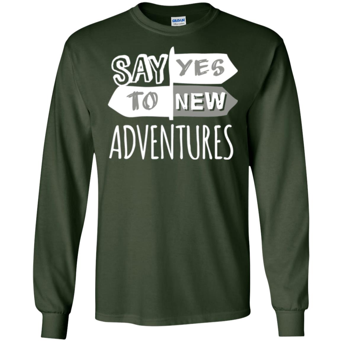 Say Yes To New Adventures Travel Explore Wanderlust T-shirt Forest Green