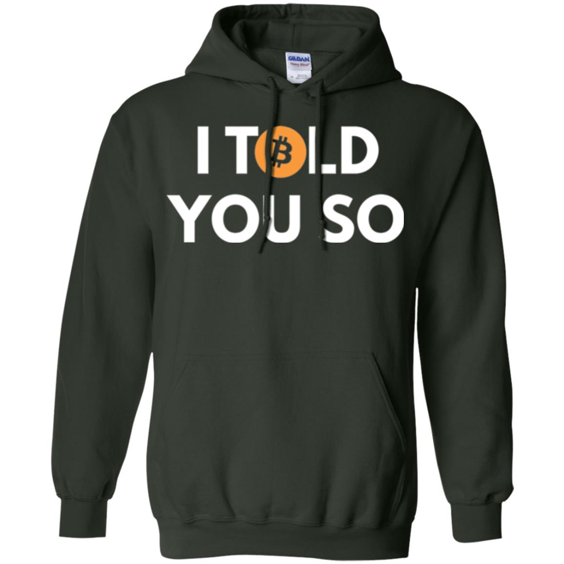 Bitcoin T-shirt I Told You So Forest Green