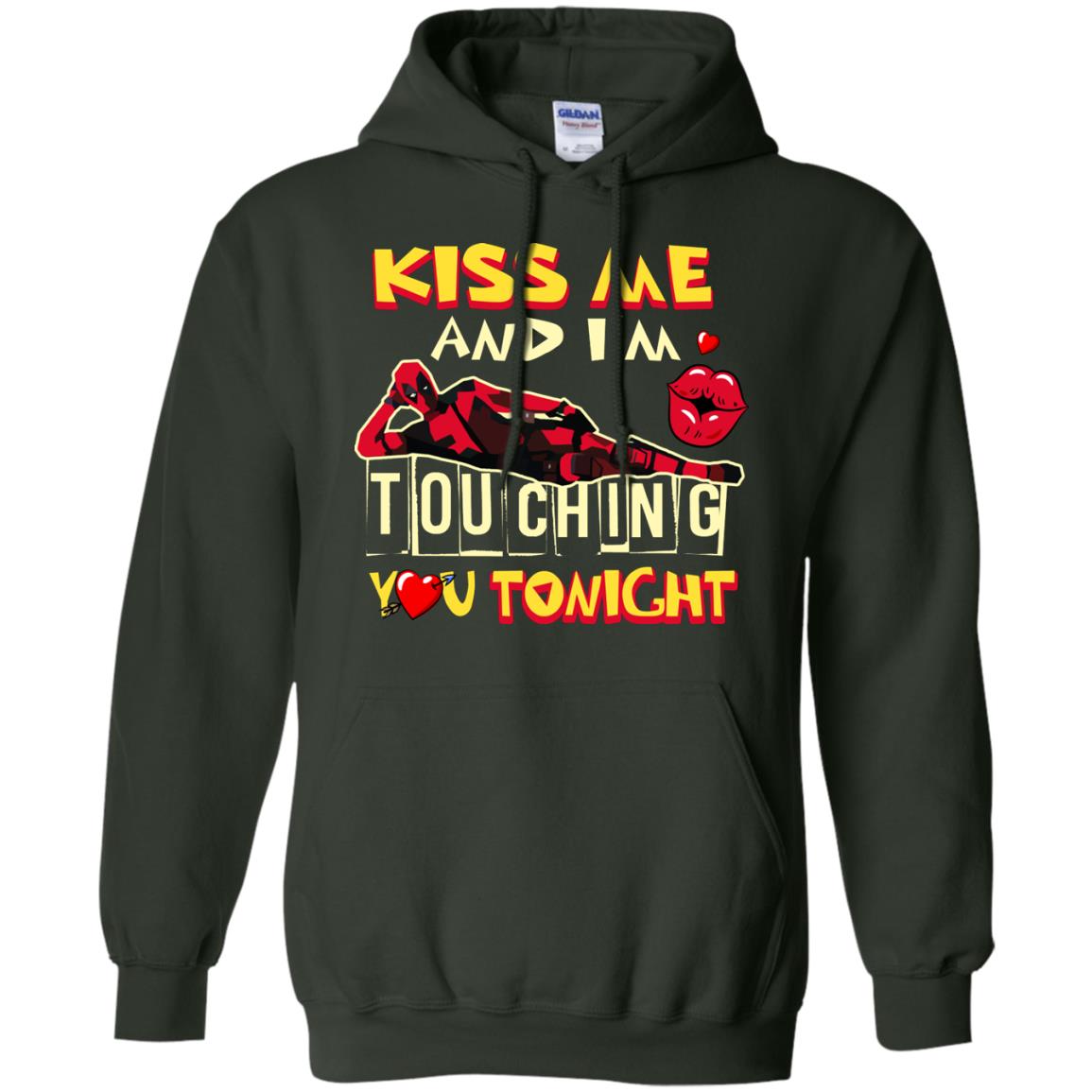 Kiss Me And I'm Touching You Tonight Film Lover T-shirt Forest Green