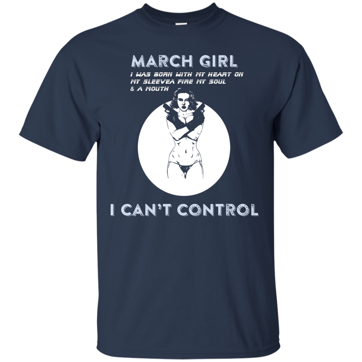 March Girl I Was Born With My Heart T-shirt Navy