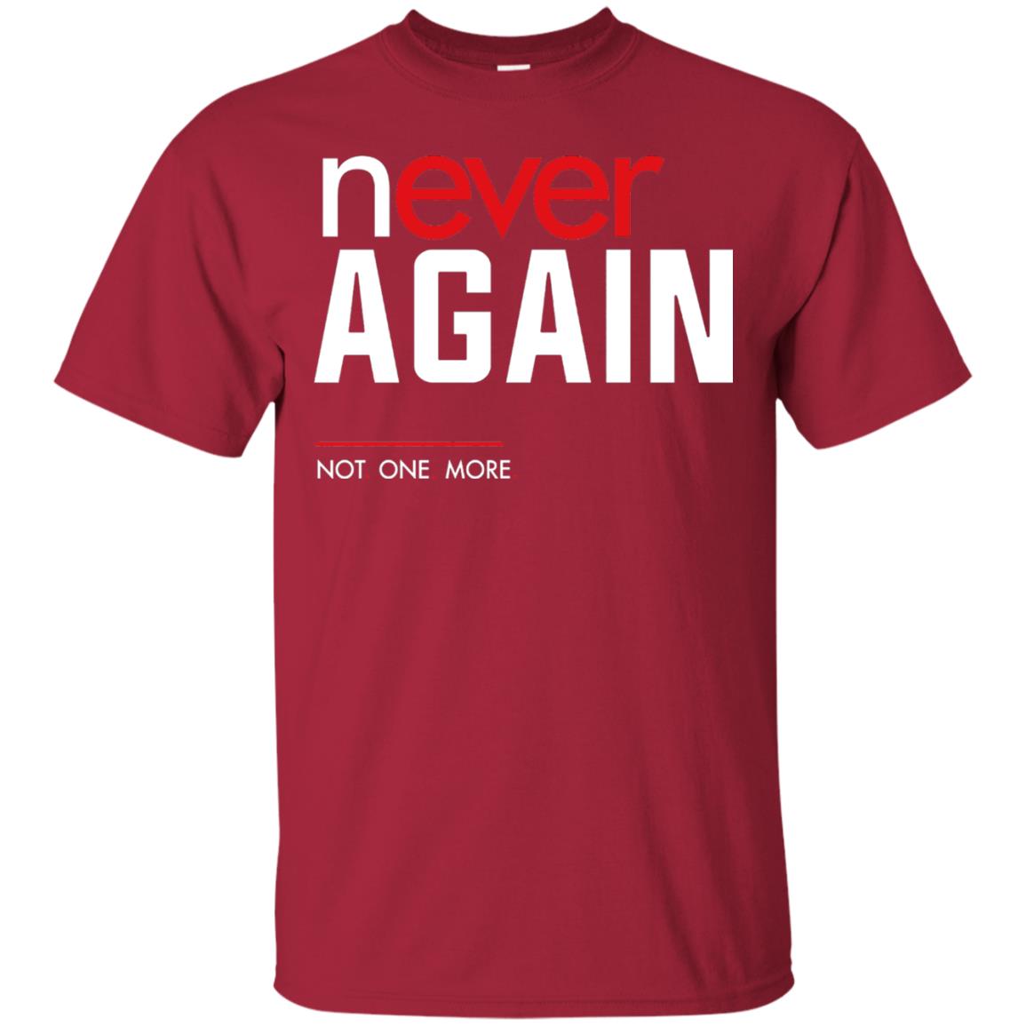 Never Again Not One More Gun Control T-shirt Cardinal