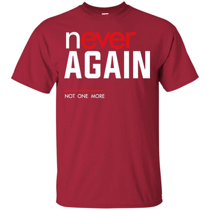 Never Again Not One More Gun Control T-shirt Cardinal