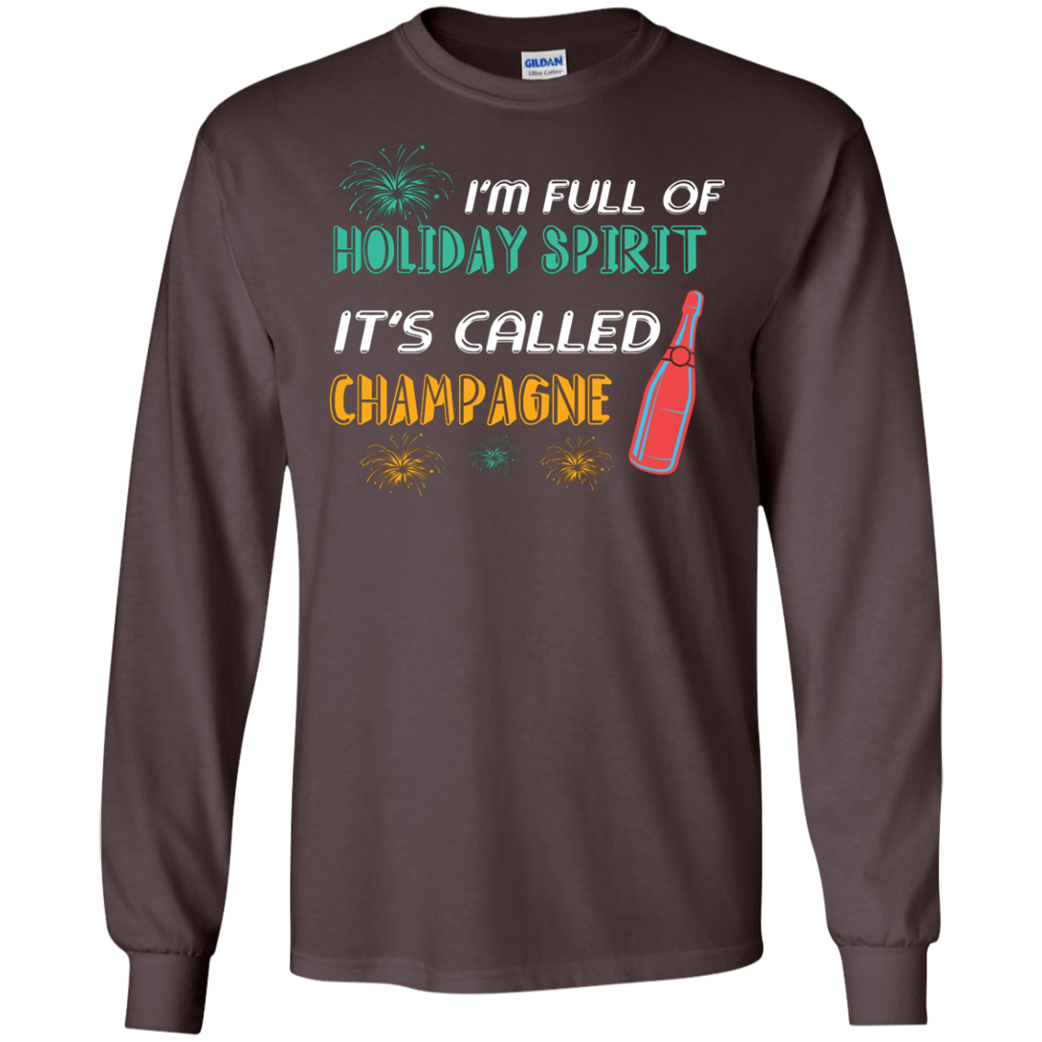 Champagne T-shirt I'm Full Of Holiday Spirit It's Called Champagne Dark Chocolate