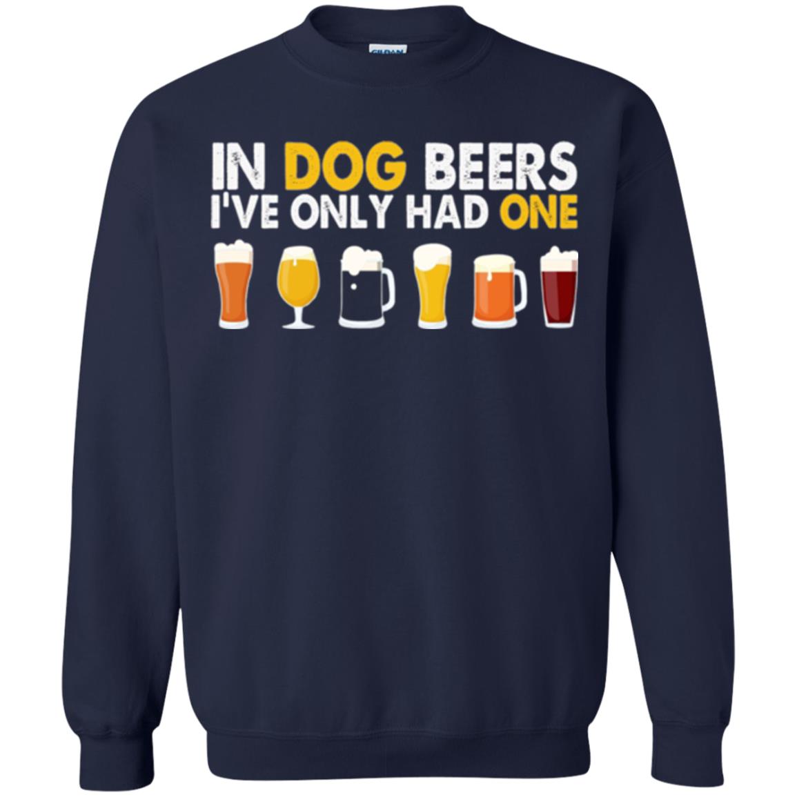 Beer T-shirt In Dog Beers I_ve Only Had One Navy