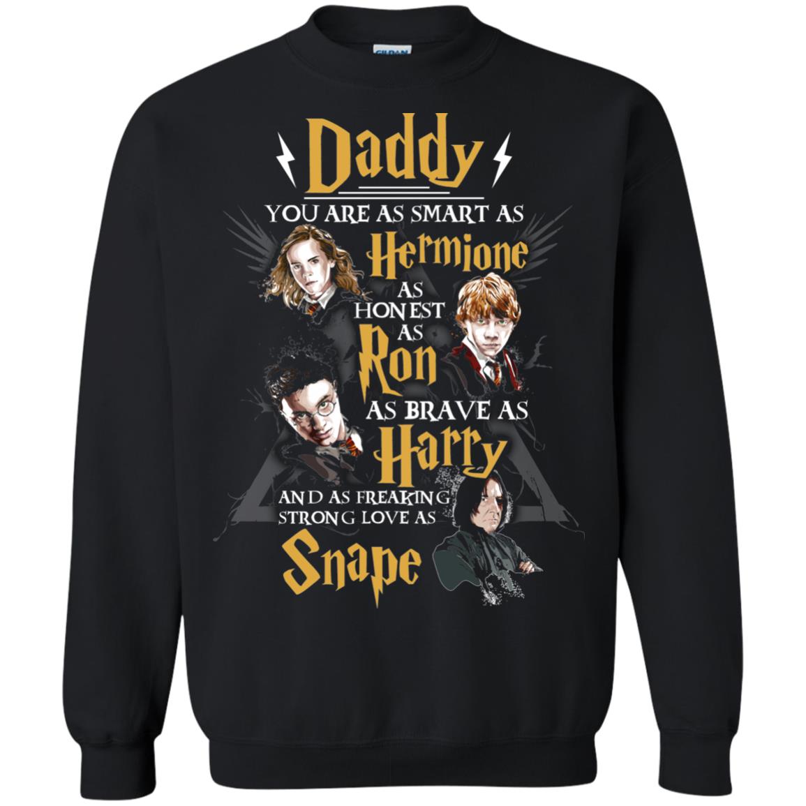 Daddy You Are As Smart As Hermione As Honest As Ron As Brave As Harry Harry Potter Fan T-shirt Black