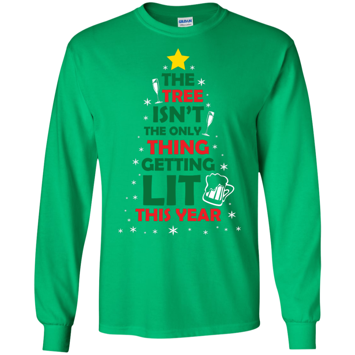Christmas T-shirt The Tree Isn't The Only Thing Getting Lit This Year Irish Green