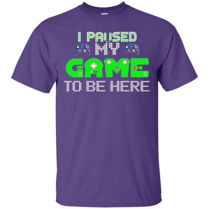 Video Gamer T-shirt I Paused My Game To Be Here Purple