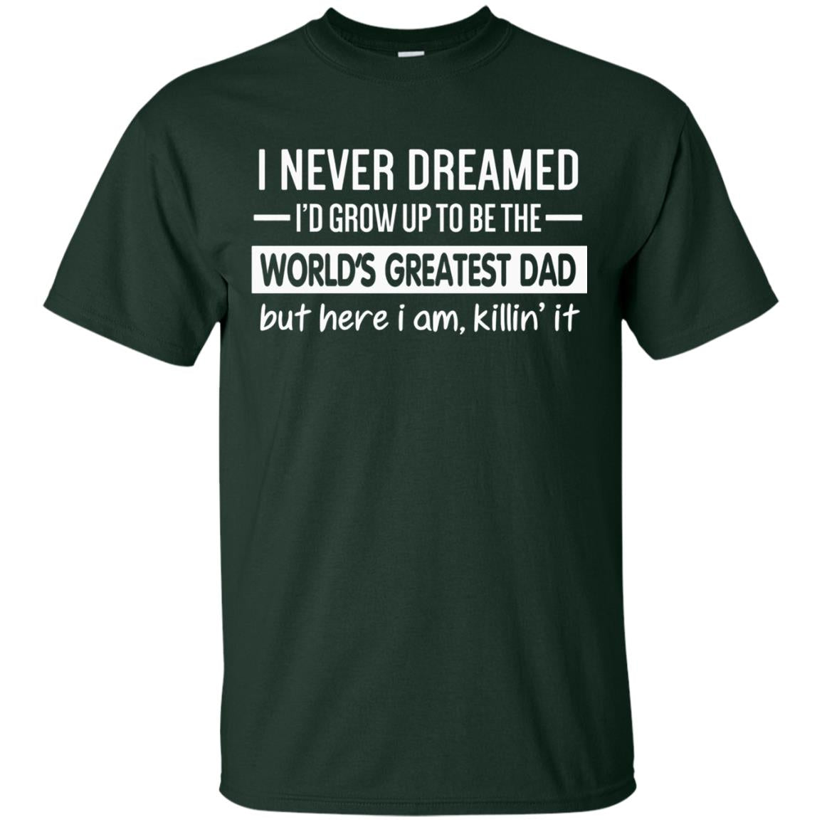 The World_s Greatest Dad Father_s Day Gift T-shirt Forest
