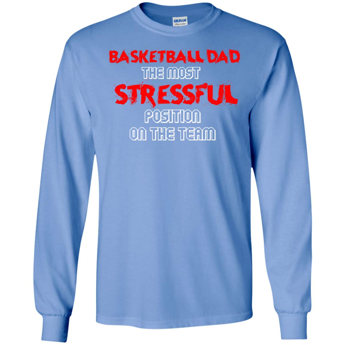 Basketball Dad T-shirt The Most Stressful Position On The Team Carolina Blue
