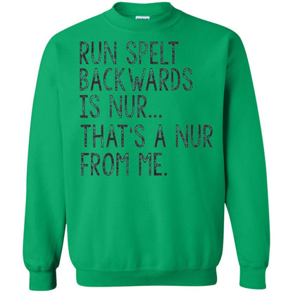 Run Spelt Backwards Is Nur Nurse T-shirt Irish Green