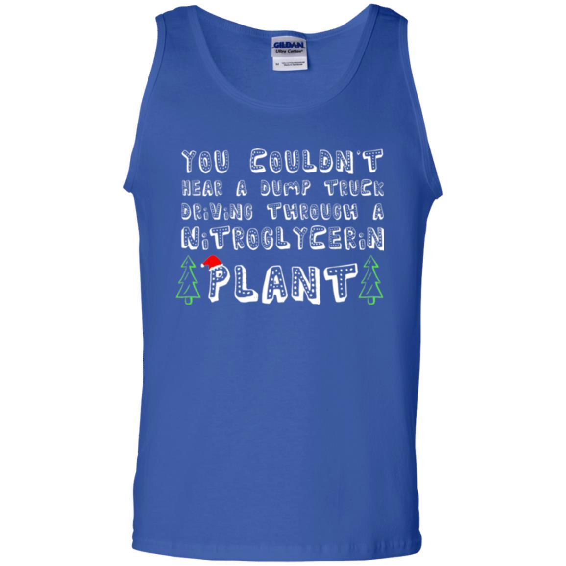 Christmas T-shirt You Couldn't Hear A Dump Truck Driving Royal