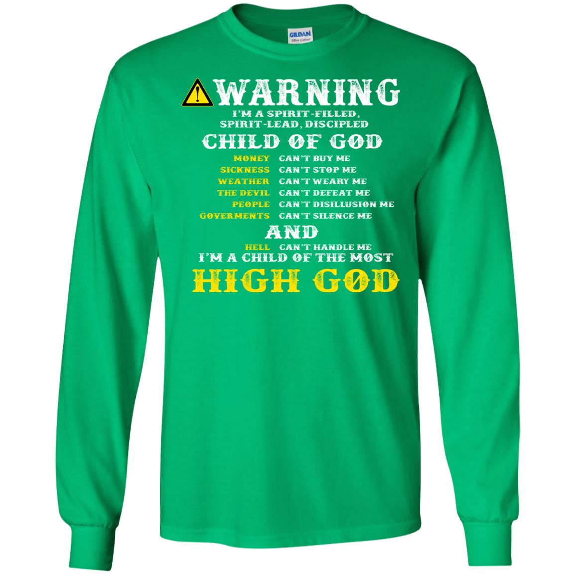 Christian T-shirt Warning I’m A Spirit-filled Spirit-lead Discipled Child Of God Irish Green