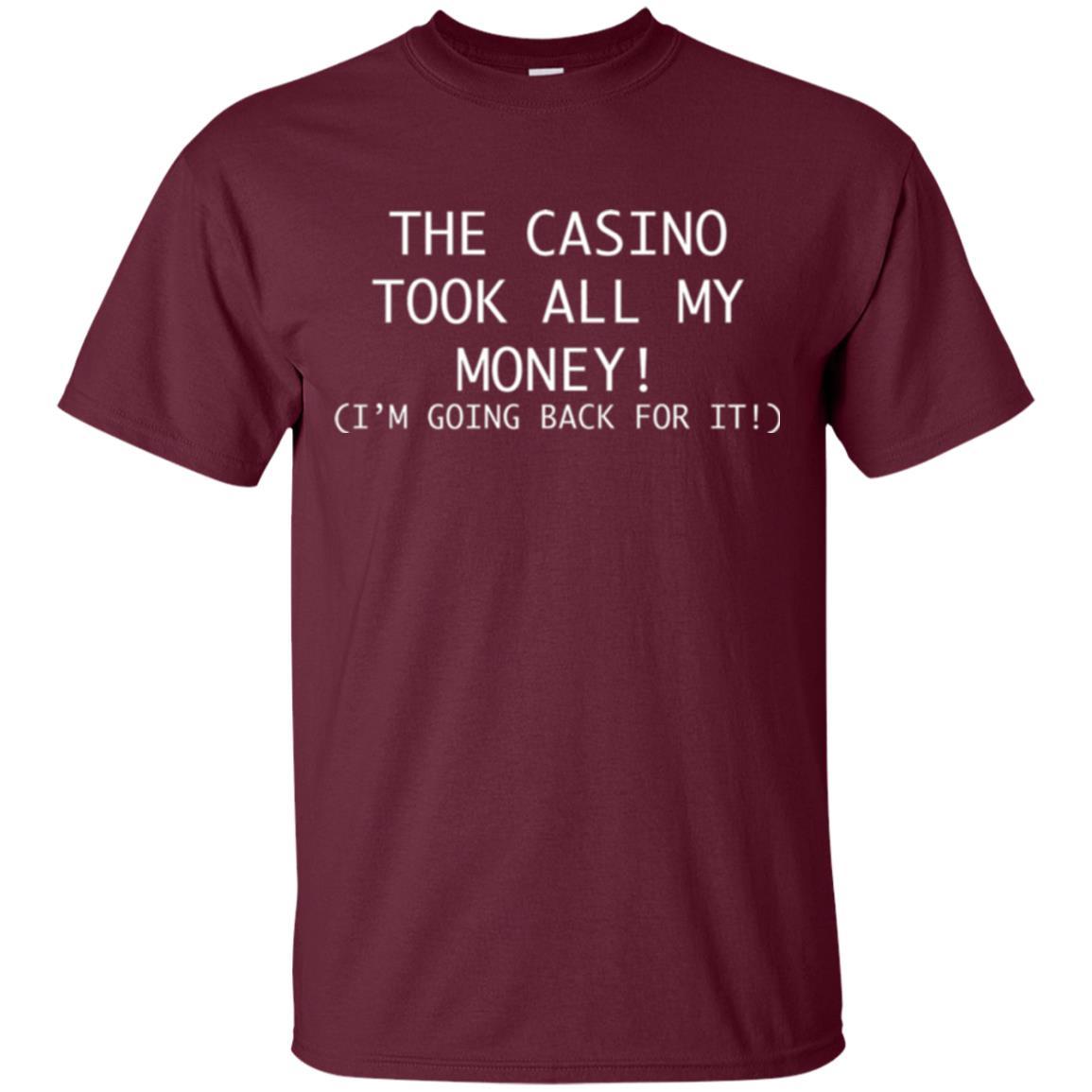 Gambler T-shirt The Casino Took All My Money Maroon
