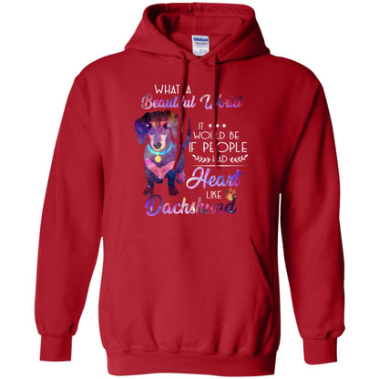 What A Beautiful World It Would Be If People Had Heart Like Dachshund Shirt Red