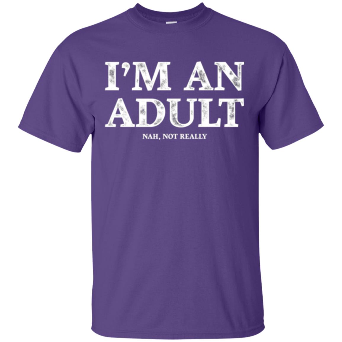 I_m An Adult Not Really T-shirt Funny 18th Birthday Gift Purple