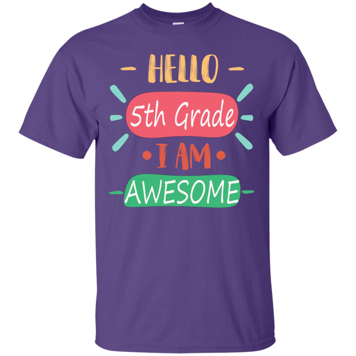 Hello 5th Grade I Am Awesome 5th Back To School First Day Of School Shirt Purple