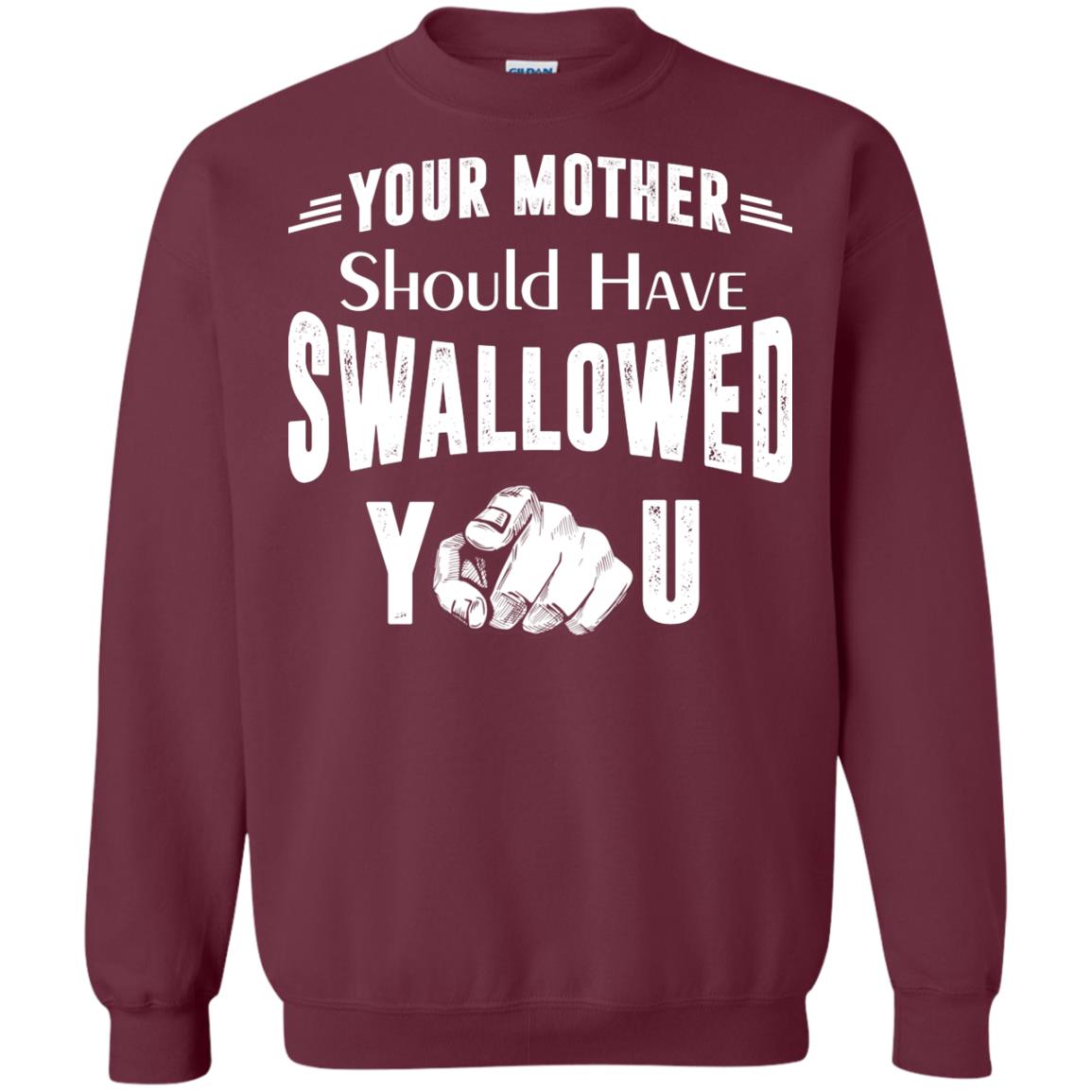 Your Mother Should Have Swallowed You Family Shirt Maroon