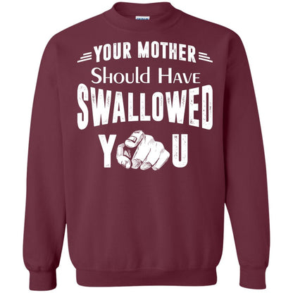 Your Mother Should Have Swallowed You Family Shirt Maroon