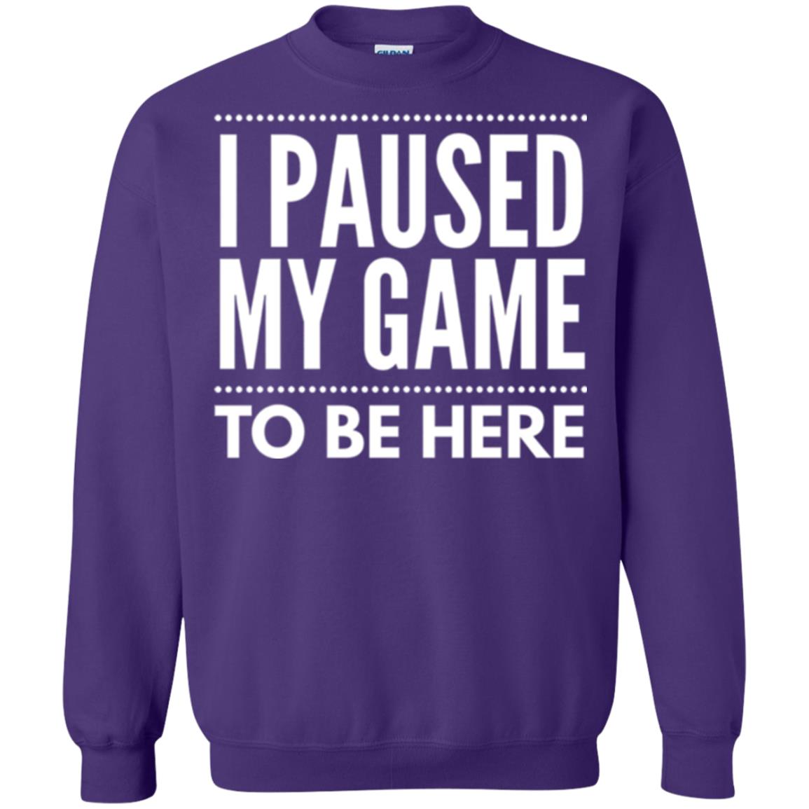 Gamer T-shirt I Paused My Game To Be Here Purple