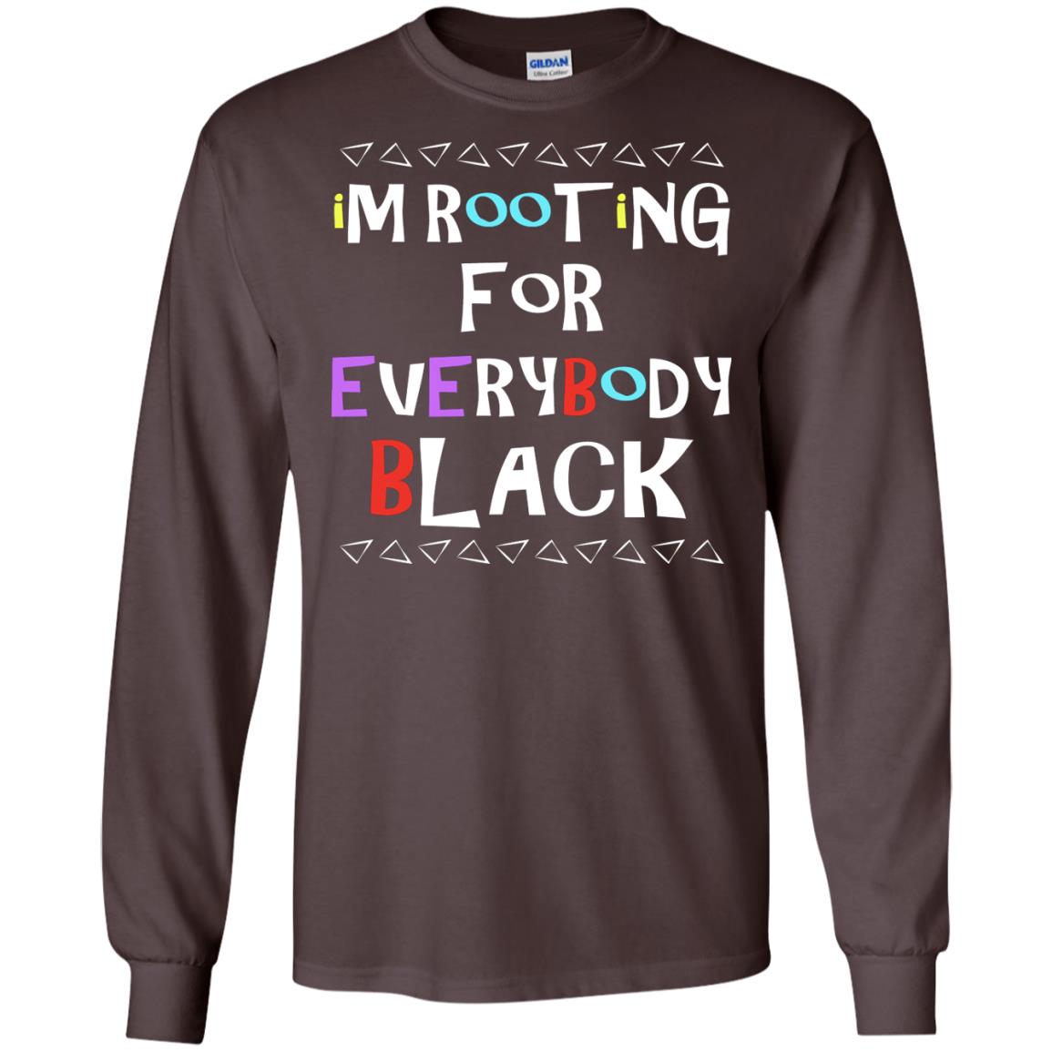 African American T-shirt I'm Rooting For Everybody Black Dark Chocolate