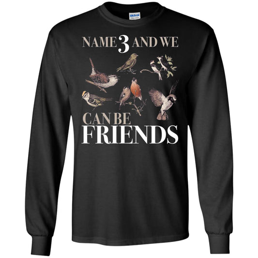 Birdwatching Shirt Name 3 And We Can Be Friends Black
