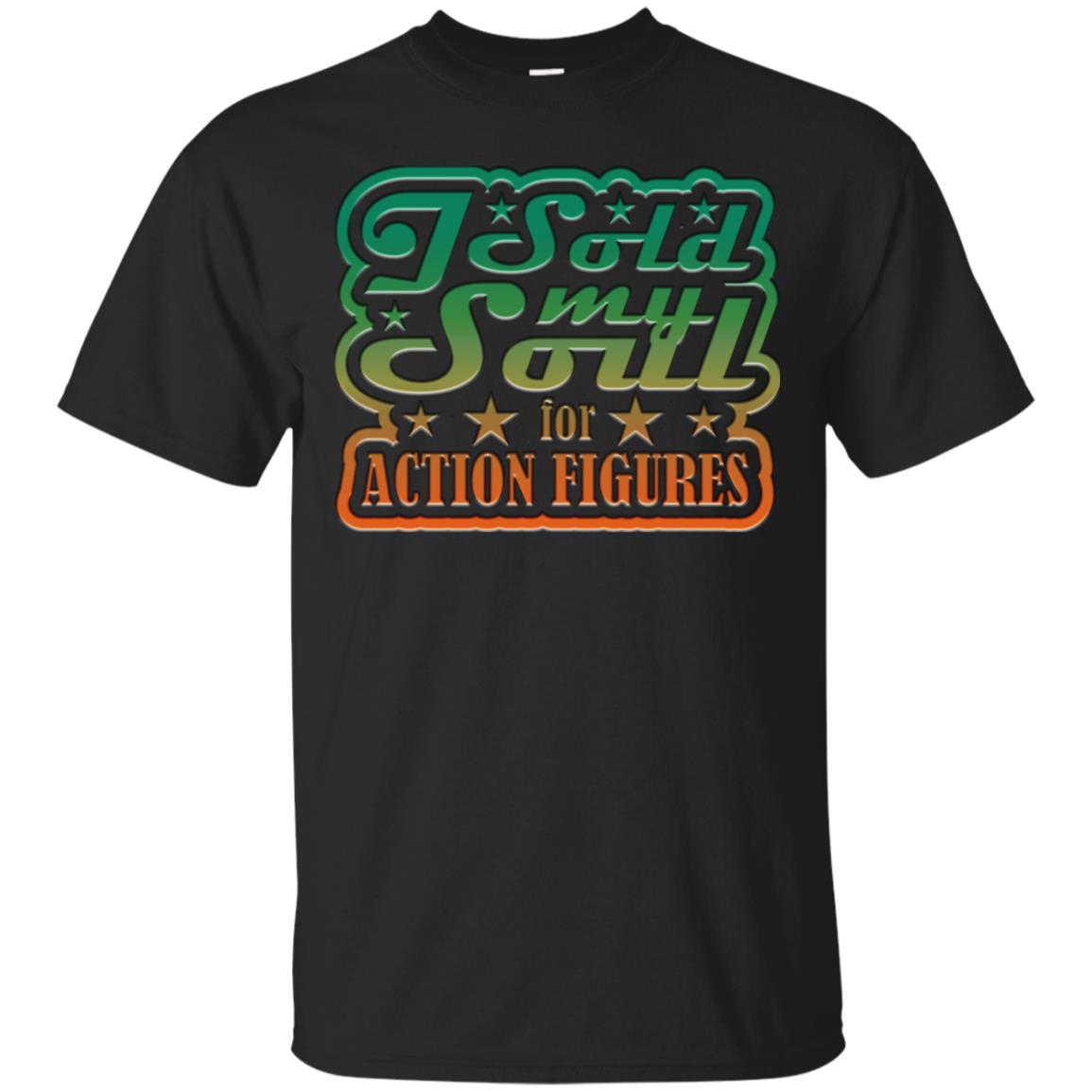 I Sold My Soul For Action Figures Cool Gift Shirt For Comic Book Lover Black