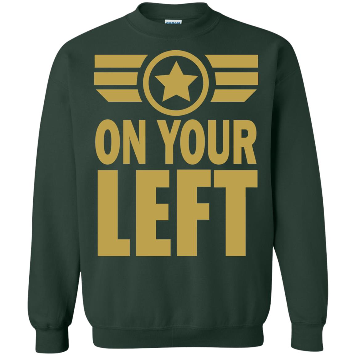 On Your Left Shirt Forest Green