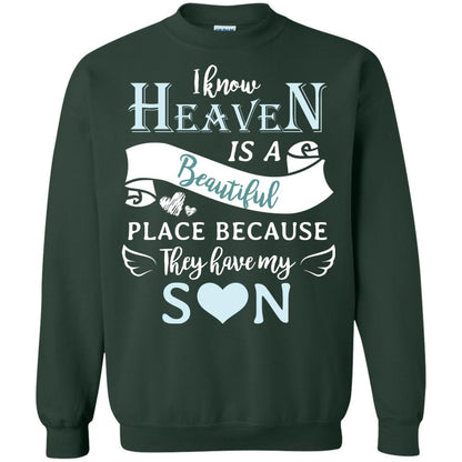 I Know Heaven Is A Beautiful Place Because They Have My Son Shirt Forest Green
