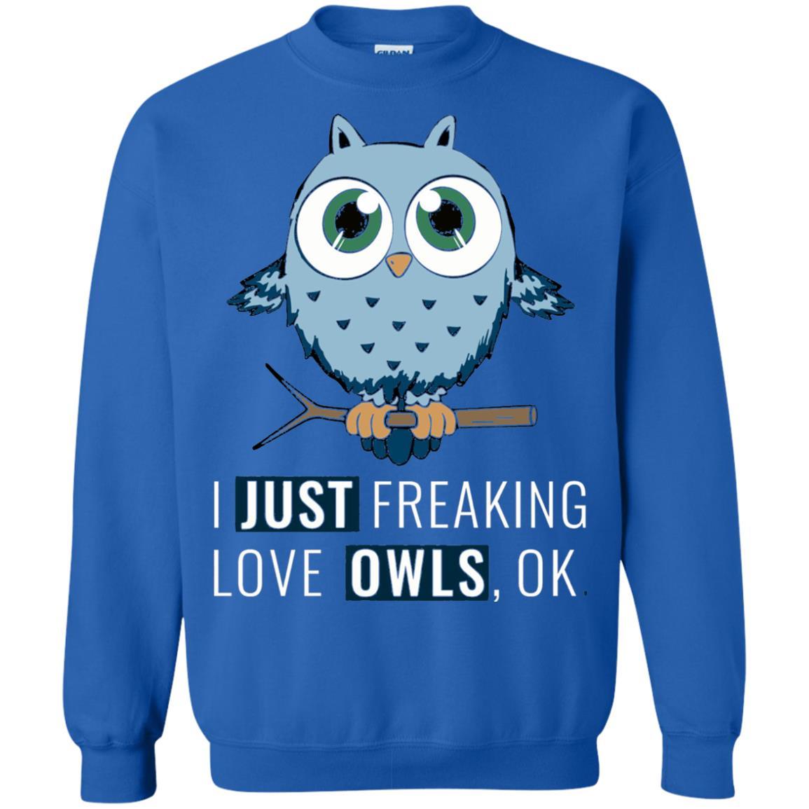 Owl Lovers T-Shirt I Just Freaking Love Owls Ok Royal