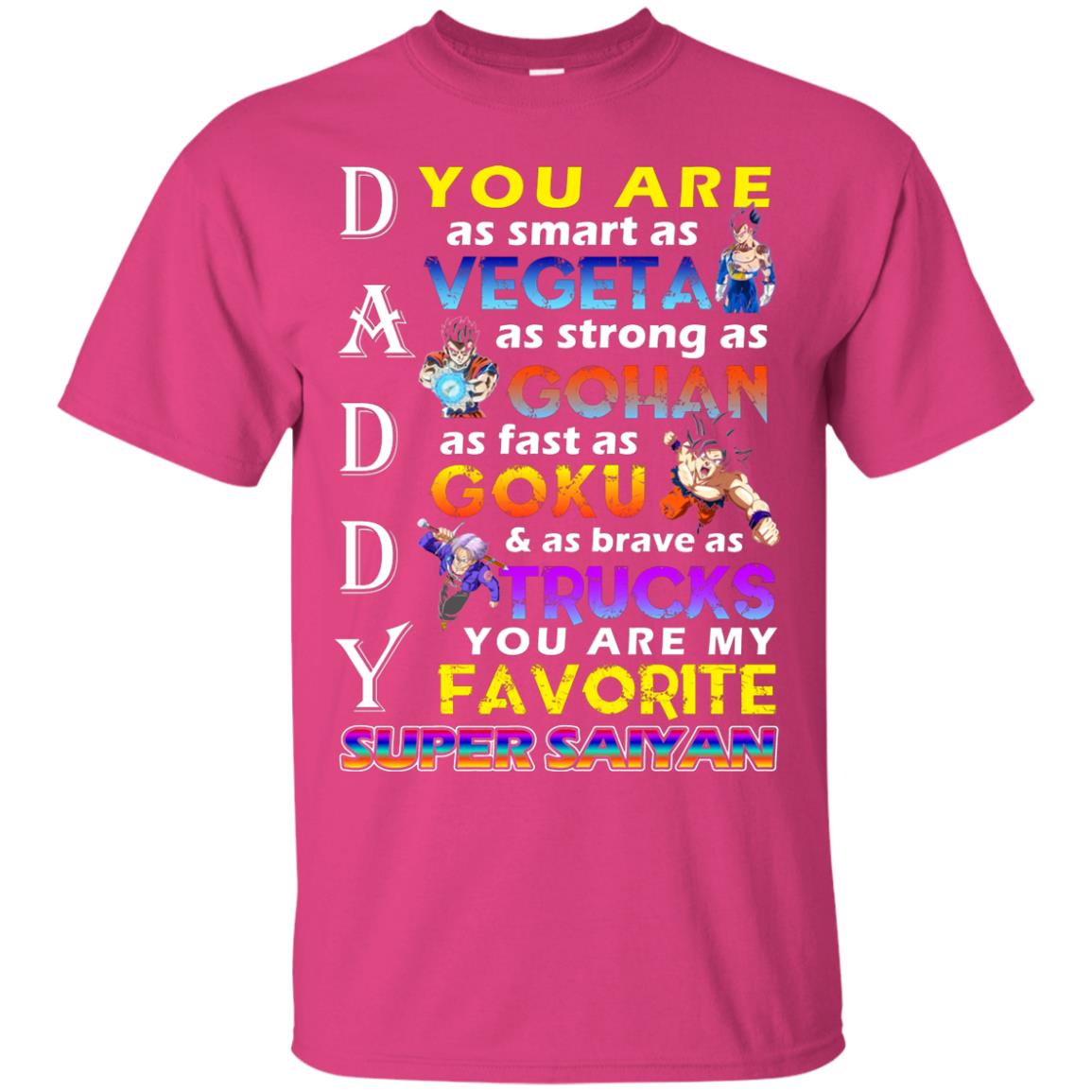 You Are As Smart As Vegeta Daddy T-shirt Heliconia