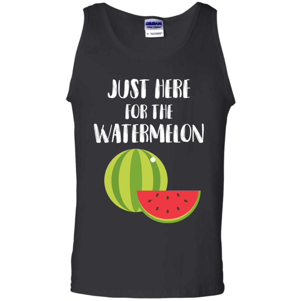 Just Here For The Watermelon Funny Summer Melon Fruit ShirtG220 Gildan 100% Cotton Tank Top