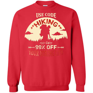 Use Code Hiking To Get 99% Off Your Boring Life ShirtG180 Gildan Crewneck Pullover Sweatshirt 8 oz.