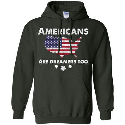 Anti Trump T-shirt Americans Are Dreamers Too Forest Green