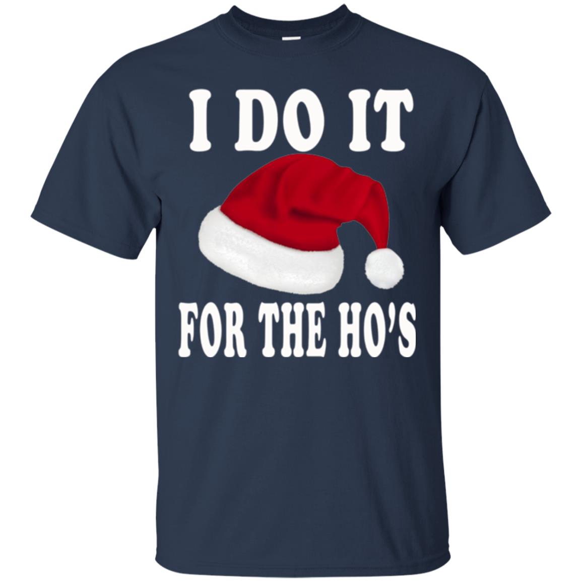Christmas T-shirt I Do It For The Ho_s Navy