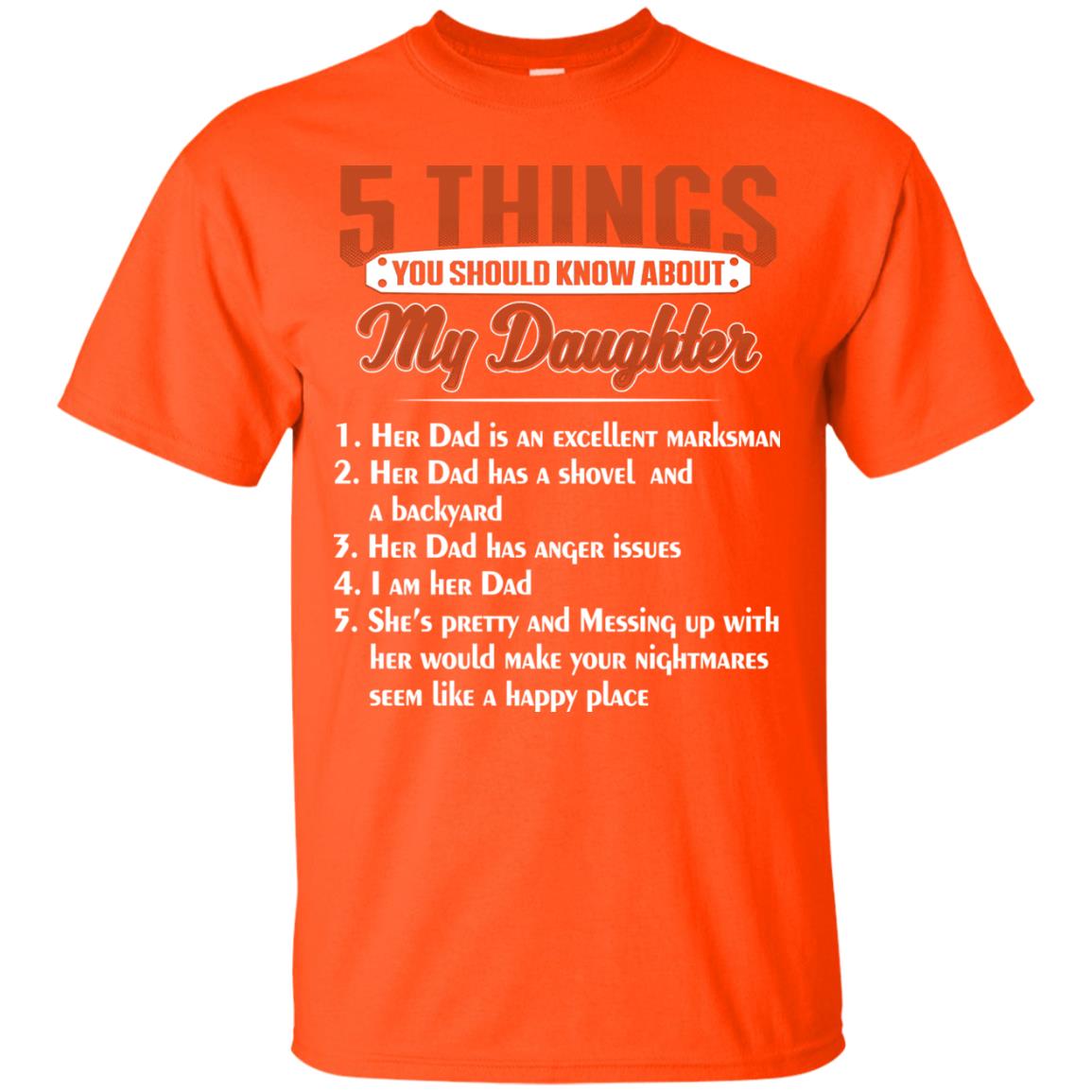 5 Things You Should Know About My Daughter Parents Shirt Orange