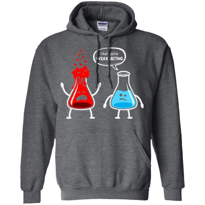 Nerd Chemistry T-shirt I Think You're Overreacting Dark Heather