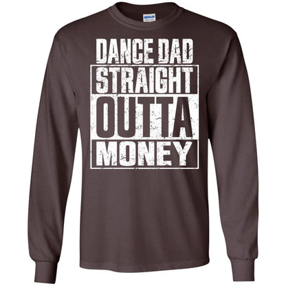 Dance Dad Straight Outta Money Shirt Dark Chocolate