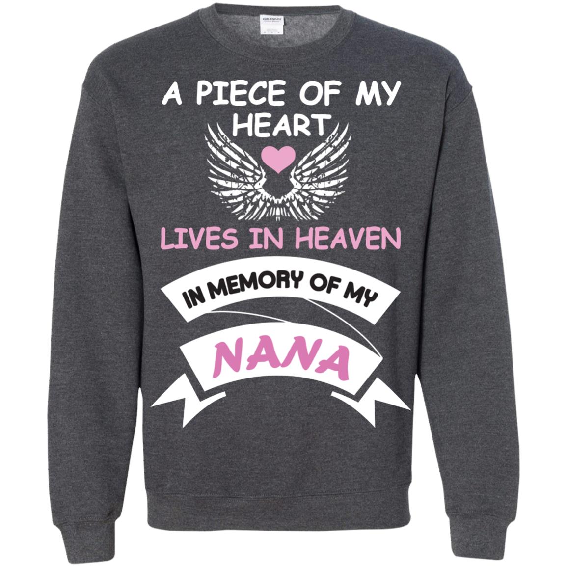 A Piece Of My Heart Lives In Heaven In Memory Of My Nana Shirt Dark Heather