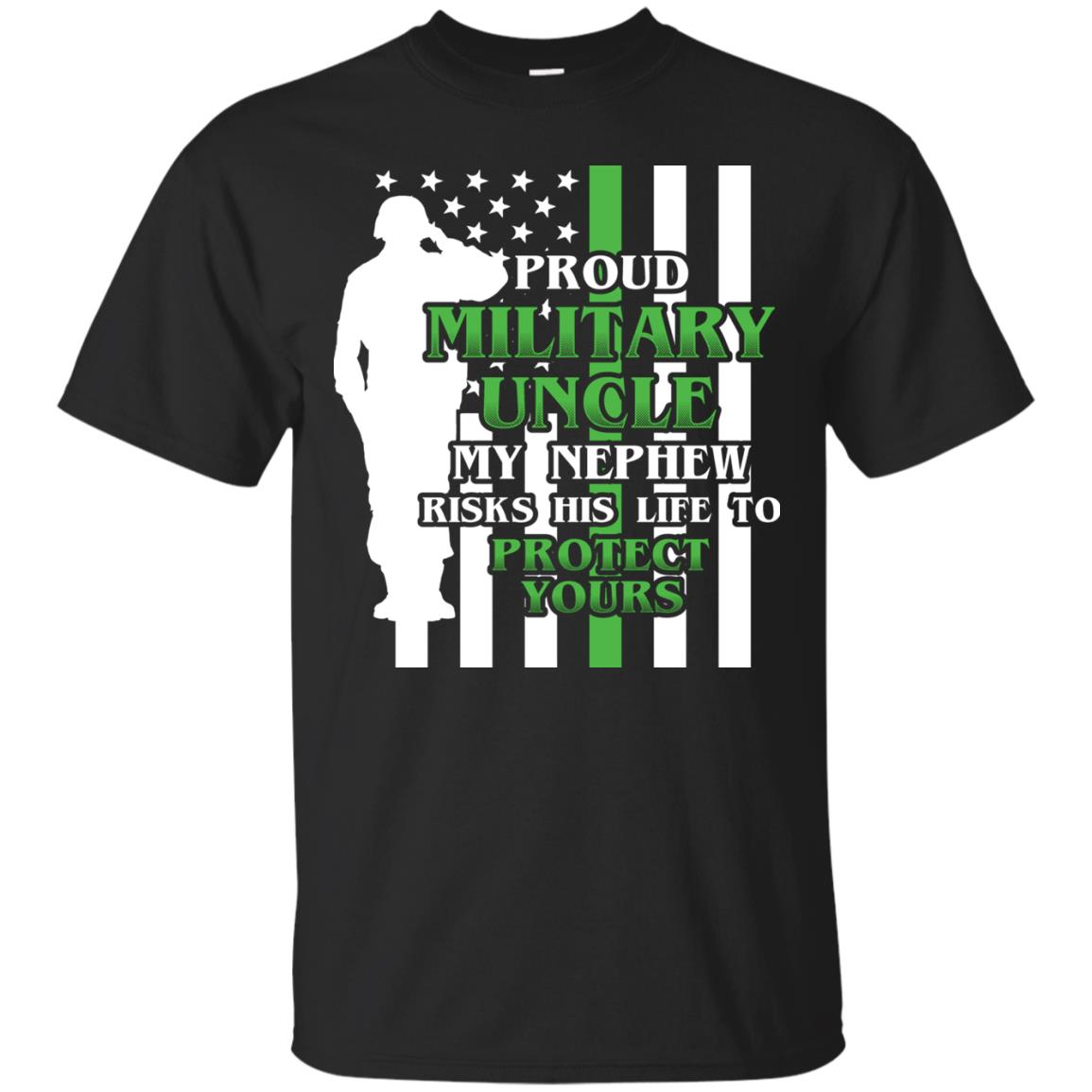 Uncle T-shirt My Nephew Ricks His Life To Black