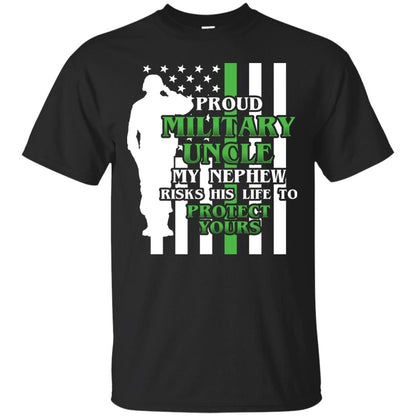 Uncle T-shirt My Nephew Ricks His Life To Black