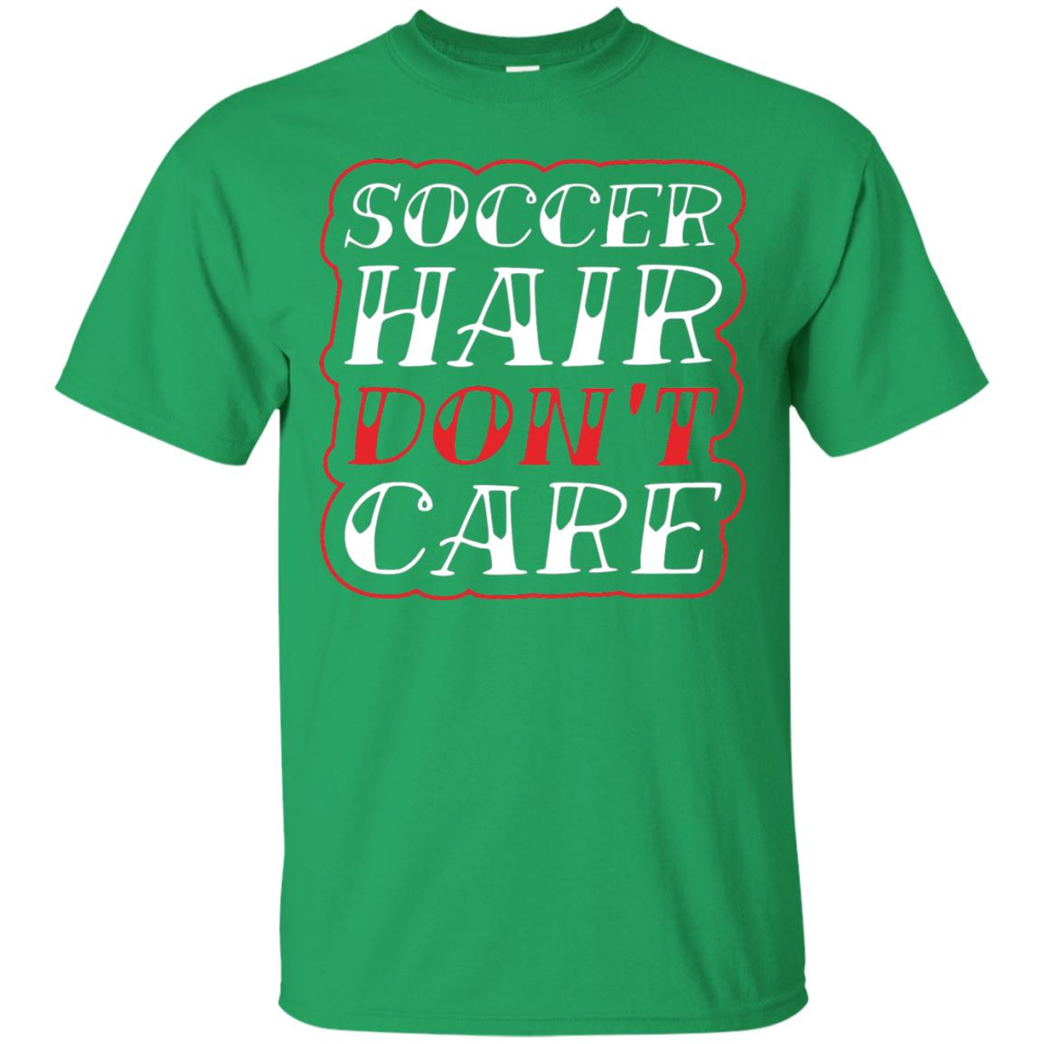 Soccer Hair Dont Care Funny Soccer T-shirt Irish Green