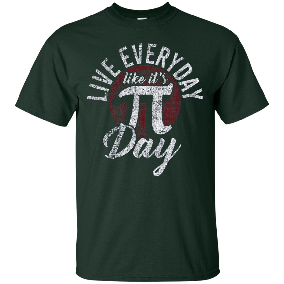 Live Everyday Like It_s Pi Day Distressed Pi Day T-shirt Forest