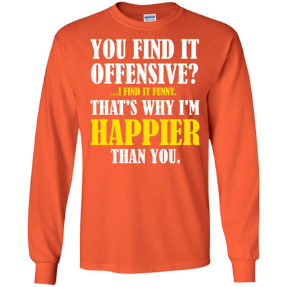 You Find It Offensive I Find It Funny T-shirt Orange