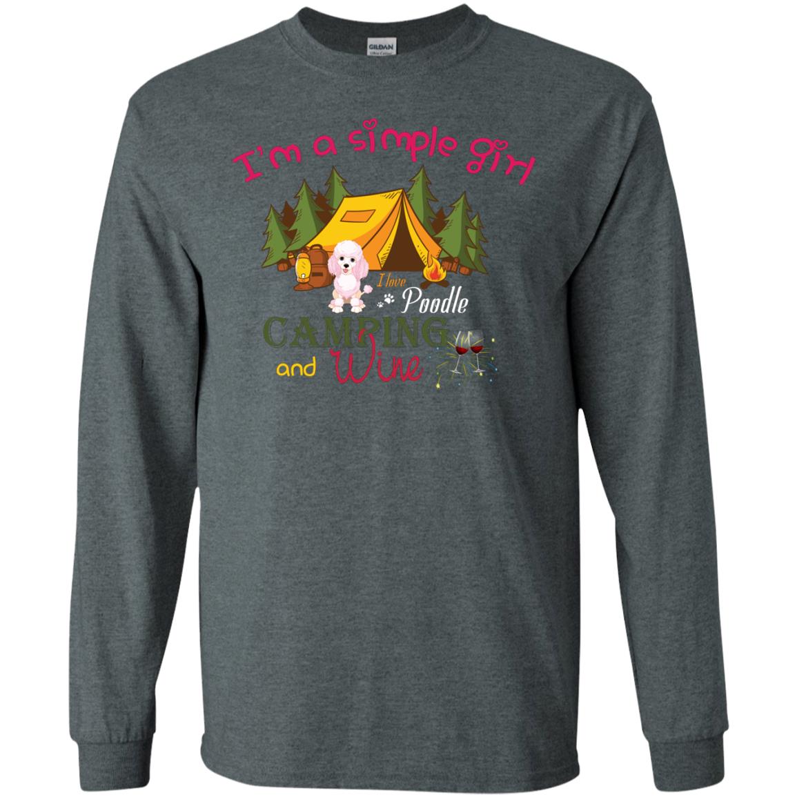 I’m A Simple Girl I Love Poodle Camping And Wine Shirt Dark Heather