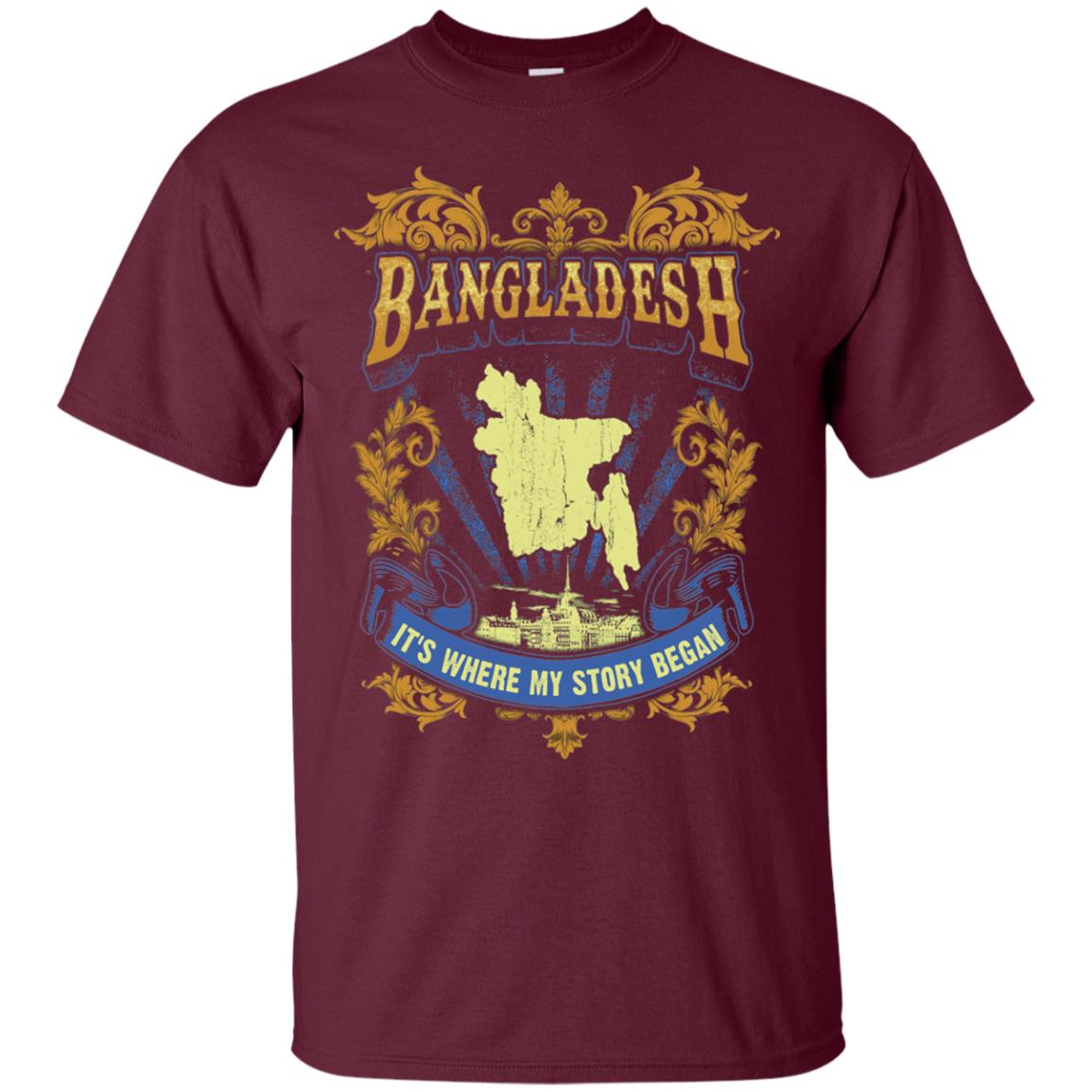 Bangladesh It_s Where My Story Began T-shirt Maroon