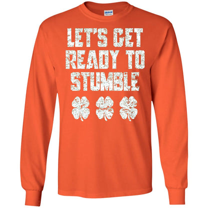 Lets Get Ready To Stumble Stain Patrick Day T-shirt Orange