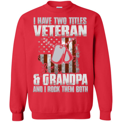 Veteran T-shirt I Have Two Titles Veteran And Grandpa Red