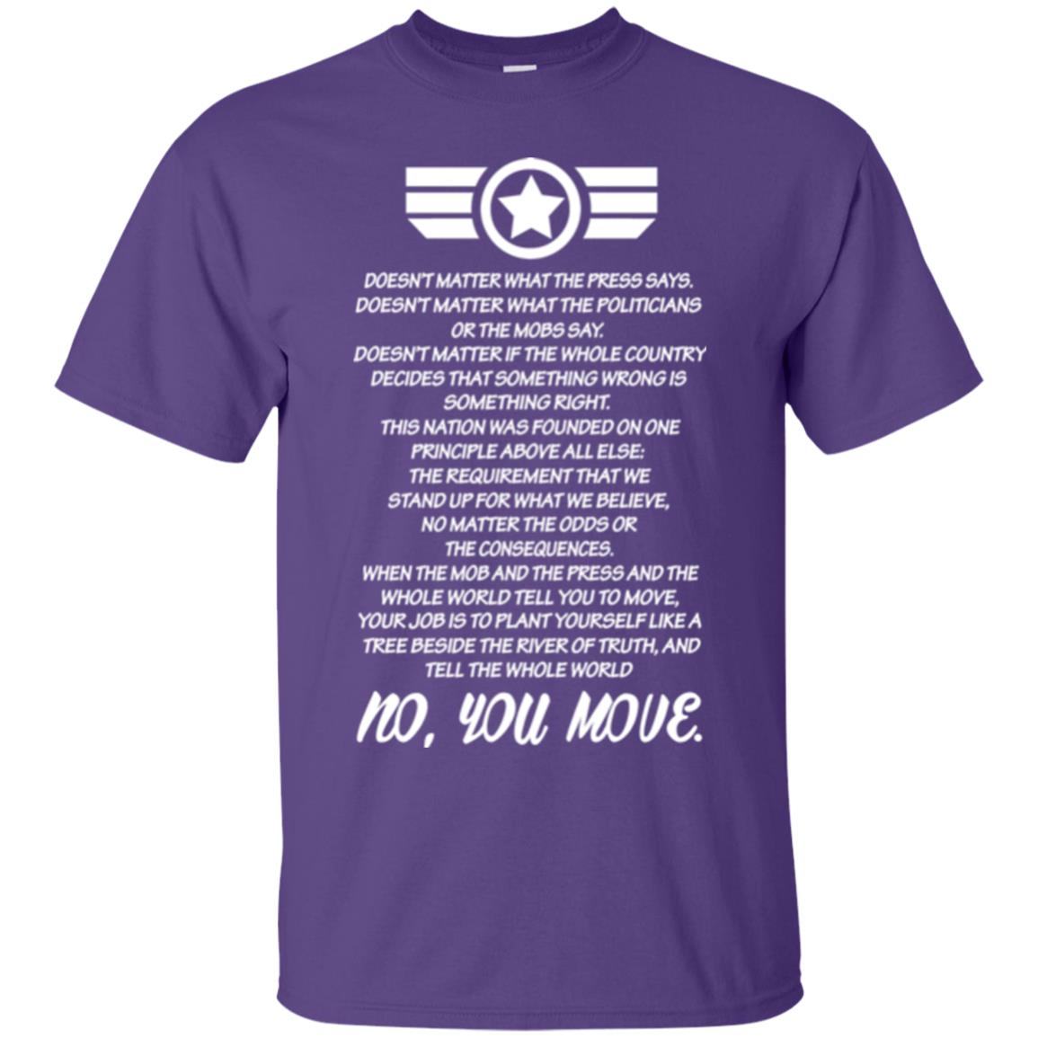 Doesnt Matter What The Press Says What The Politicians Or The Mobs Say No You Move Purple