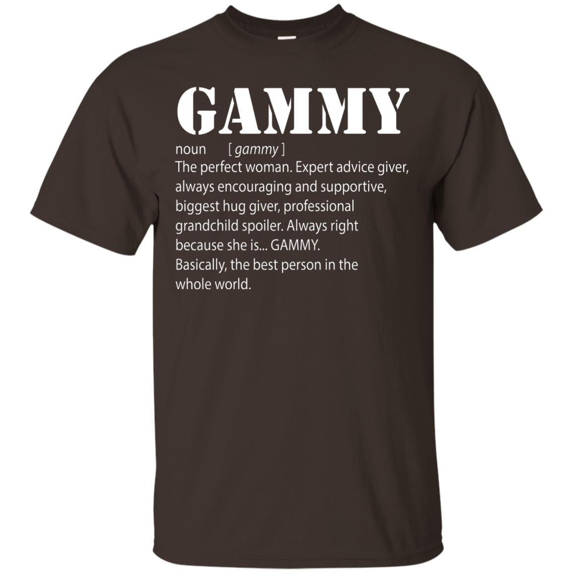 Gammy The Perfect Woman Expert Advice Giver Shirt Dark Chocolate